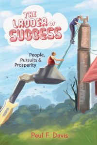 The Ladder of Success: People, Pursuits & Prosperity Paperback – June 1, 2022