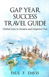 GAP YEAR Travel Guide & Success Coach: Global Guru to Awake & Empower You Paperback – May 25, 2019